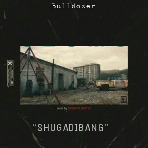 Bulldozer - Shugadibang (Remix) 