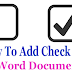 How To Insert Check Boxes to Microsoft Word Documents