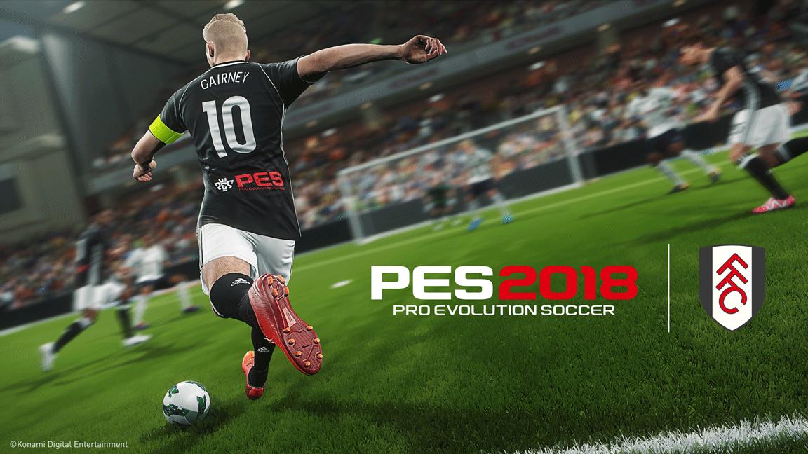 PES 2018 and Fulham Announce Global Partnership - Footy Headlines