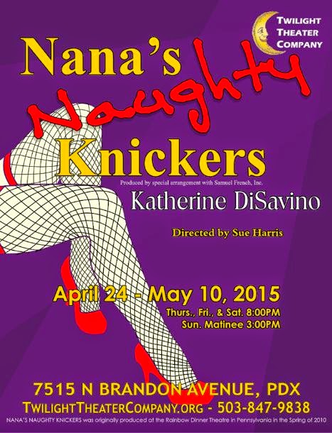 All Things Performing Arts: Nana's Naughty Knickers—Twilight Theater  Company—N. Portland