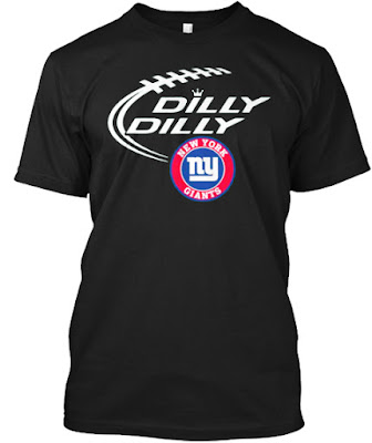 DILLY DILLY New York Giants T Shirt and Hoodie