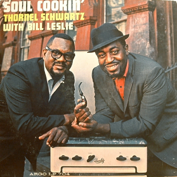 Thornel Schwartz With Bill Leslie Soul Cookin Thornel Schwartz With Bill Leslie Soul Cookin