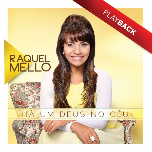 Raquel Mello - Há um Deus No Céu - Playback 2014