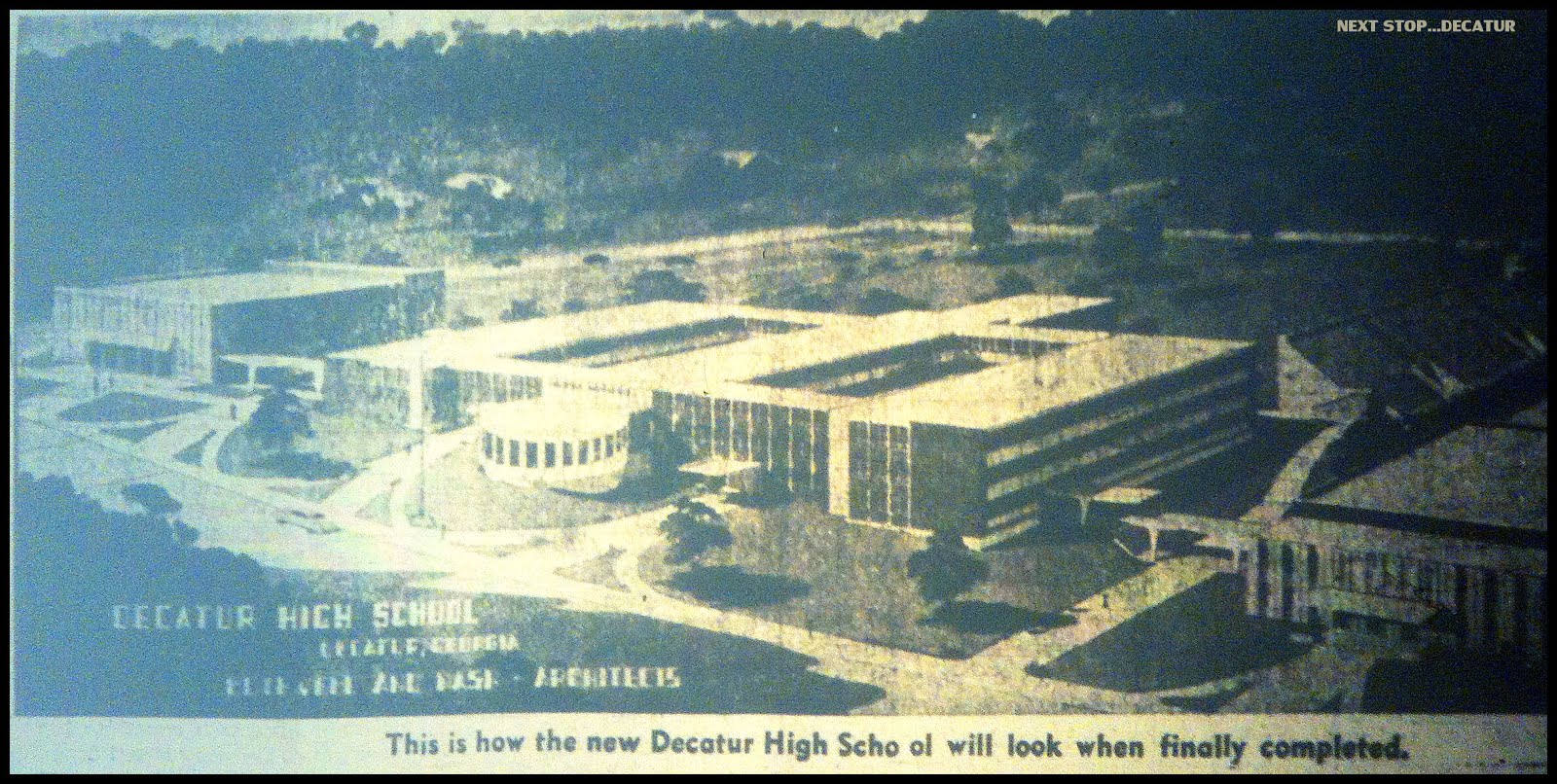 NEXT STOP...DECATUR Decatur High School's Original Design from 1964