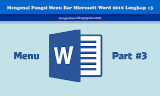 Mengenal Fungsi Menu Bar Microsoft Word 2016 Lengkap #3
