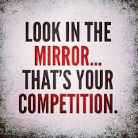 You are your own competition You are your own competition