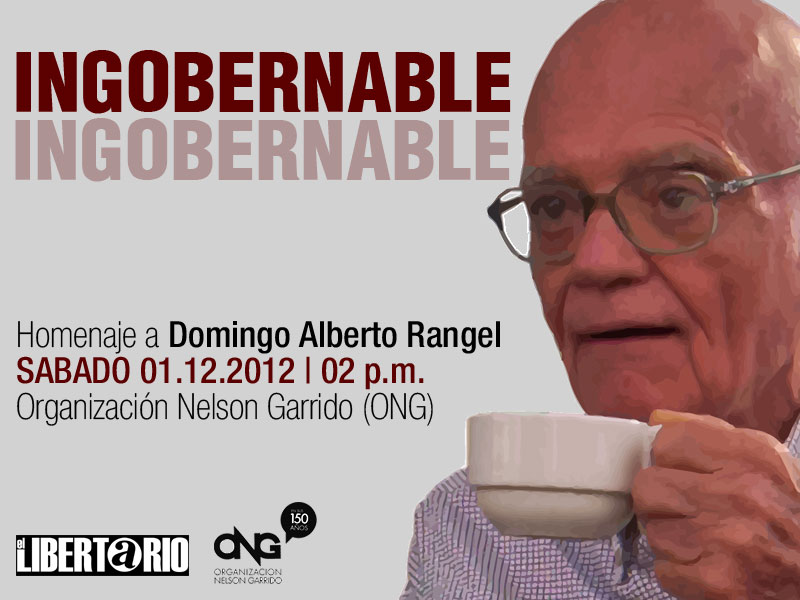 INGOBERNABLE: Homenaje a Domingo Alberto Rangel