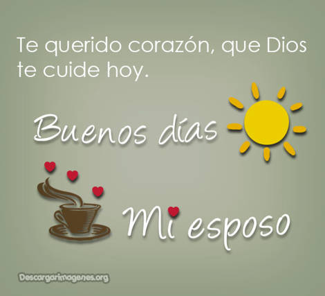 Mi esposo buenos días mensajes.