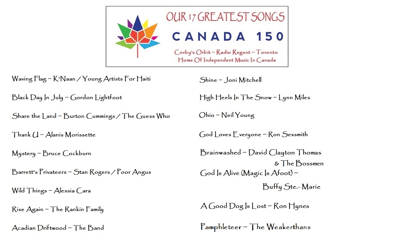 Corby's Orbit Our 17 Best Canadian Songs For Canada 150