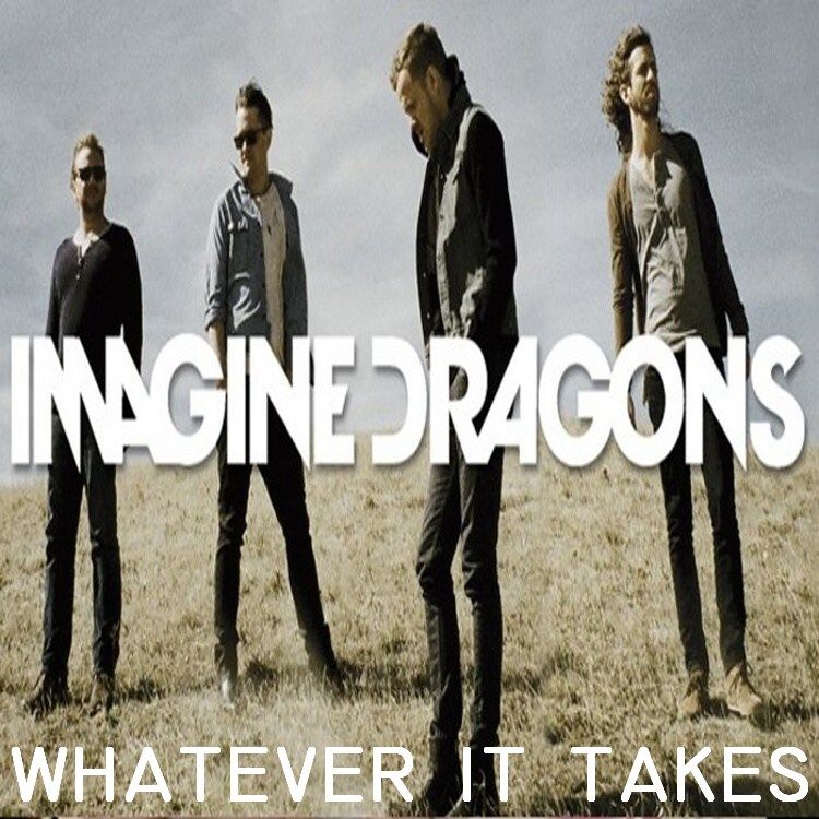 ватевер ит такес. Whatever is takes. Covered regardless. имагине драгонс whatever it takes. Whatever it takes.