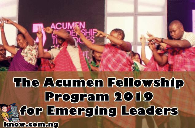 The Acumen Fellowship Program 2019 for Emerging Leaders The Acumen Fellowship Program 2019 for Emerging Leaders
