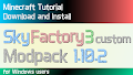 HOW TO INSTALL<br>Sky Factory 3 custom Modpack [<b>1.10.2</b>]<br>▽