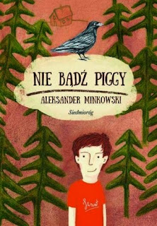 "Nie bądź Piggy" Aleksander Minkowski - recenzja