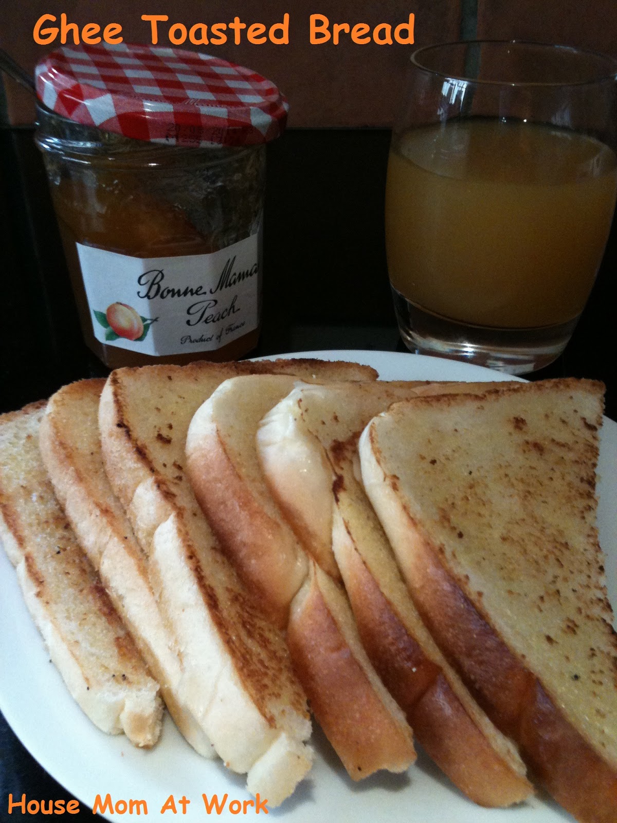 House Mom At Work Ghee Toasted Bread