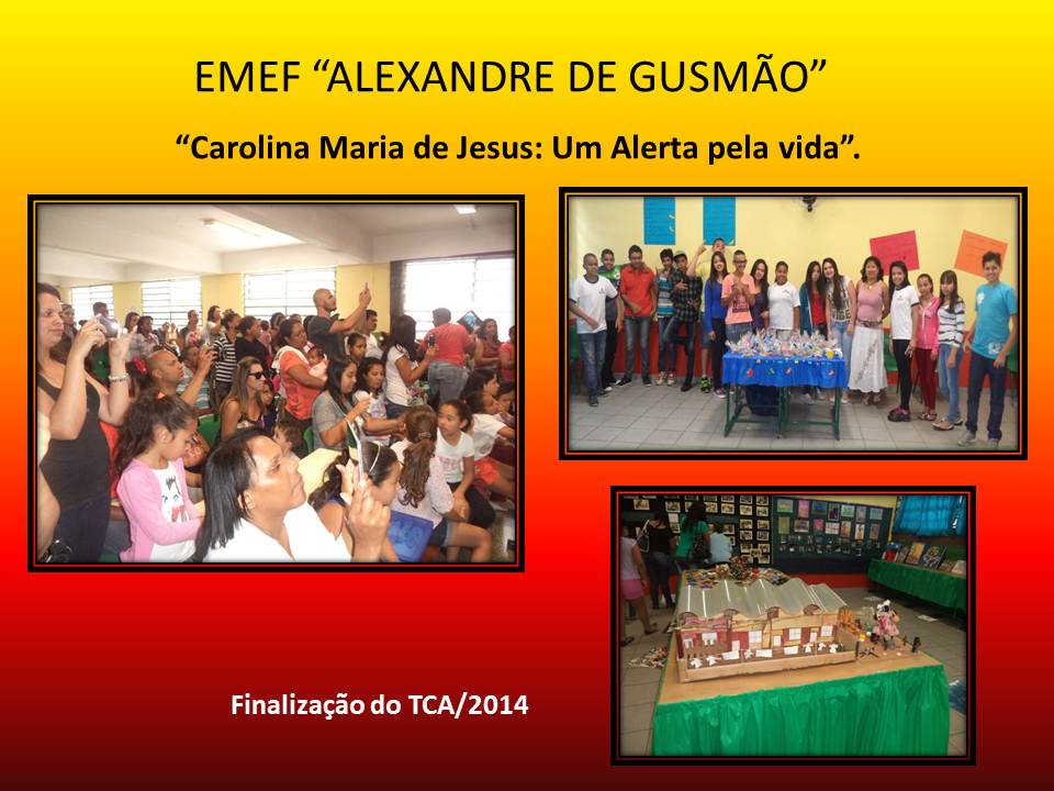 EMEF Alexandre de Gusmão TCA 2014: EMEF Alexandre de Gusmão Vida obra ...