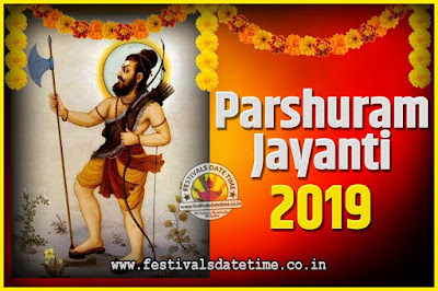 2019 Parshuram Jayanti Date and Time, 2019 Parshuram Jayanti Calendar 2019 Parshuram Jayanti Date and Time, 2019 Parshuram Jayanti Calendar
