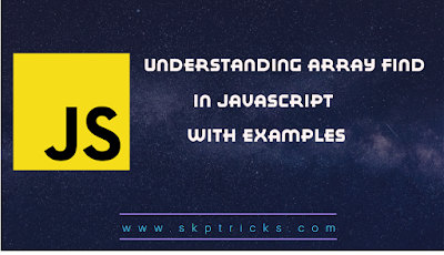Understanding Array Find() In Javascript | SKPTRICKS