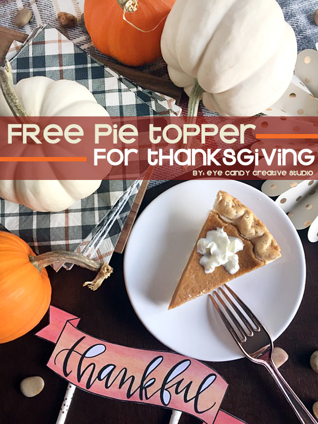 thankful, free topper, thanksgiving pie, friendsgiving, hand lettered