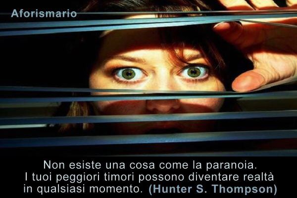 Aforismario Aforismi Frasi E Citazioni Sulla Paranoia