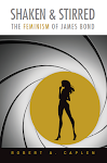 Shaken & Stirred: The Feminism of James Bond