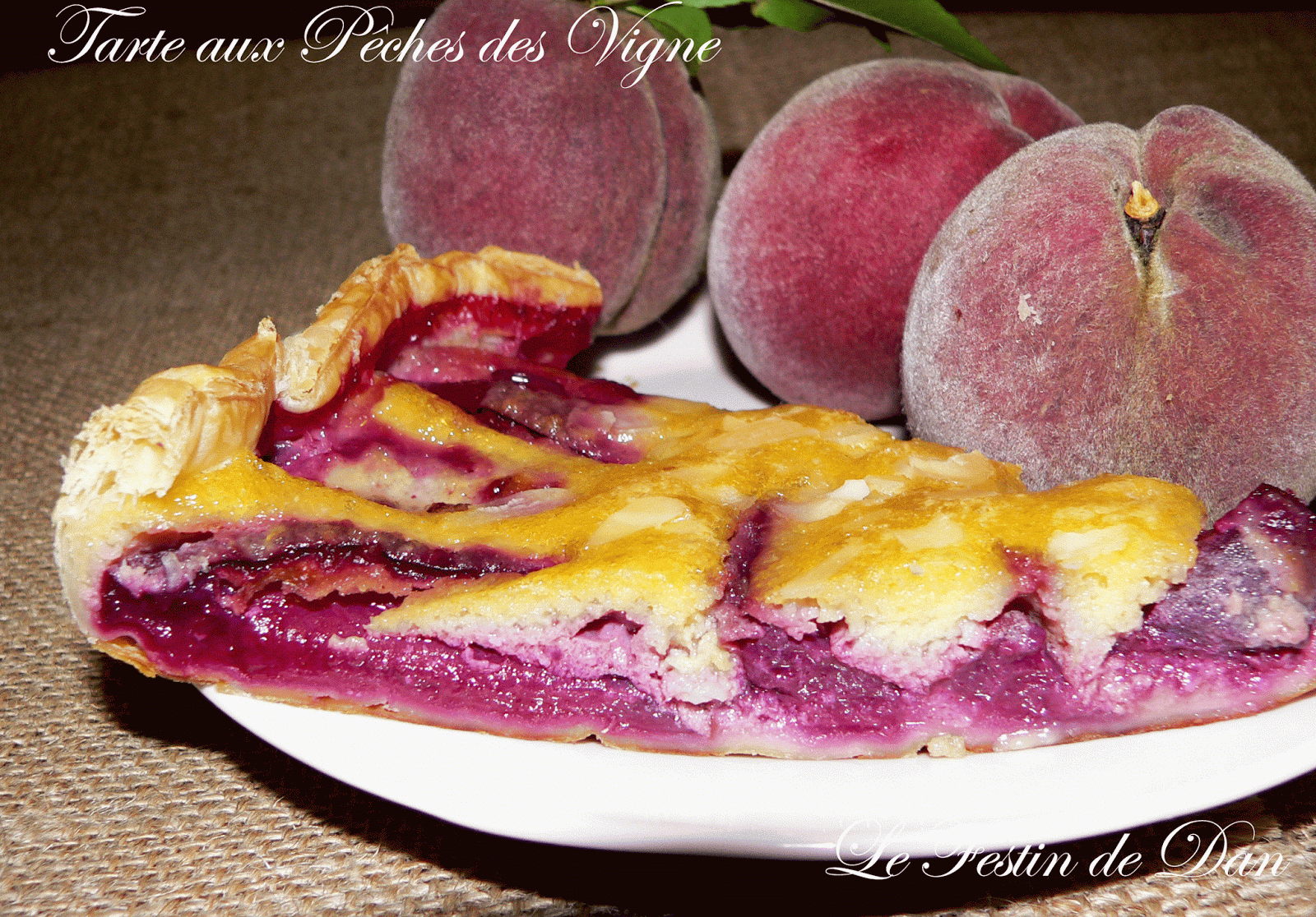 Le Festin de Dan: Tarte aux Pêhes de Vigne