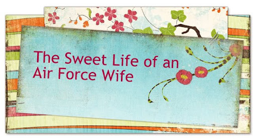 The Sweet Life of an Air Force Wife
