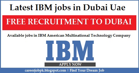Latest IBM jobs in Dubai Uae Latest IBM jobs in Dubai Uae