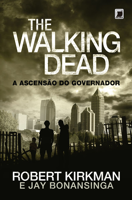 A ascensão do Governador - The Walking Dead - Robert Kirkman