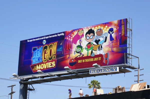 DC Teen Titans Go! to the Movies billboard DC Teen Titans Go! to the Movies billboard