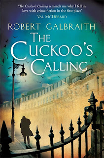 J. K. Rowling alias Robert Galbraith: The Cuckoo's Calling
