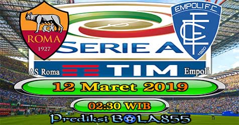 Prediksi Bola855 AS Roma vs Empoli 12 Maret 2019 Prediksi Bola855 AS Roma vs Empoli 12 Maret 2019