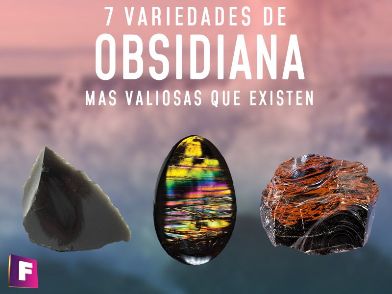 las siete variedades de obsidiana mas valiosas que existen - foro de minerales