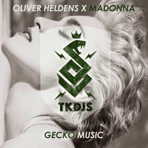 Oliver Heldens X Madonna - Gecko Music TKDJS 
