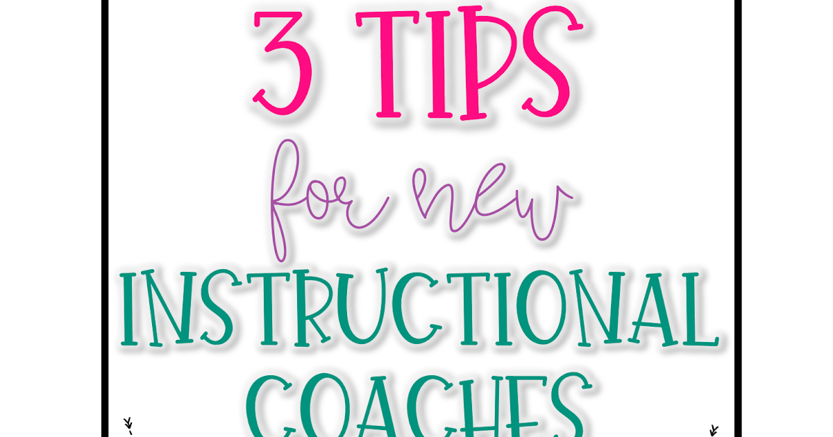 3 Tips for New Instructional Coaches Mrs. Pauley's Kindergarten
