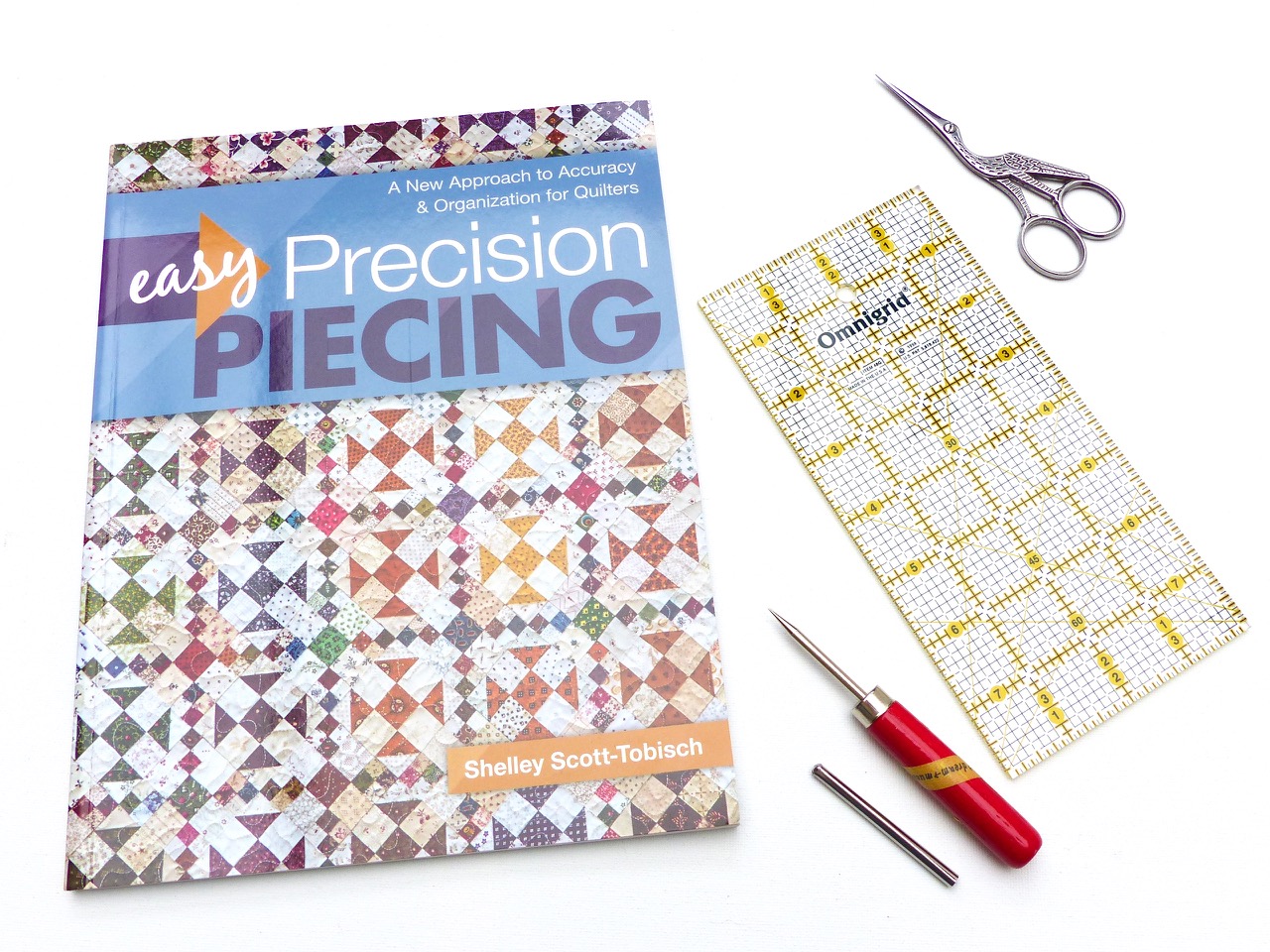 Easy Precision Piecing A New Approach to Accuracy /& Organization for Quilters