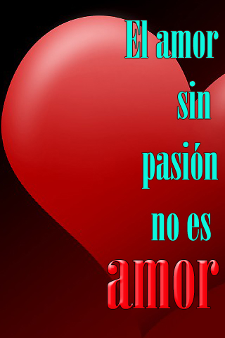 El amor sin pasión no es amor El amor sin pasión no es amor