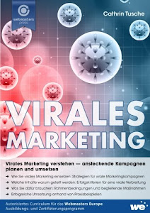 Virales Marketing: Virales Marketing verstehen - ansteckende Kampagnen planen und umsetzen