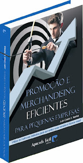 Meu Livro: "Promoção e Merchandising Eficientes Para Pequenas Empresas"