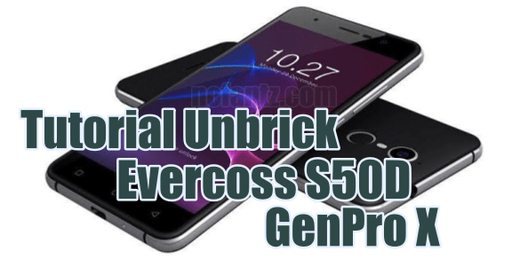Tutorial Flash Evercoss GenPro X S50D Tutorial Flash Evercoss GenPro X S50D