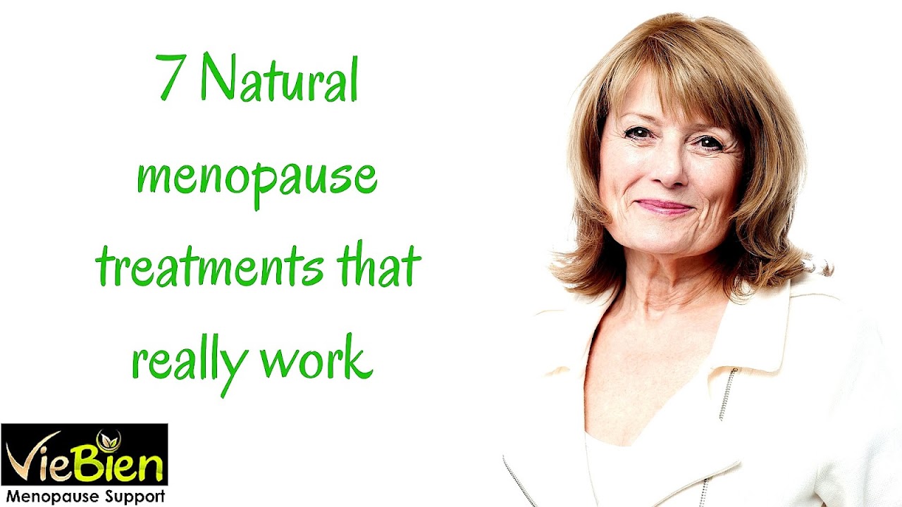 Menopause Treating Menopause Naturally Menopause Choices