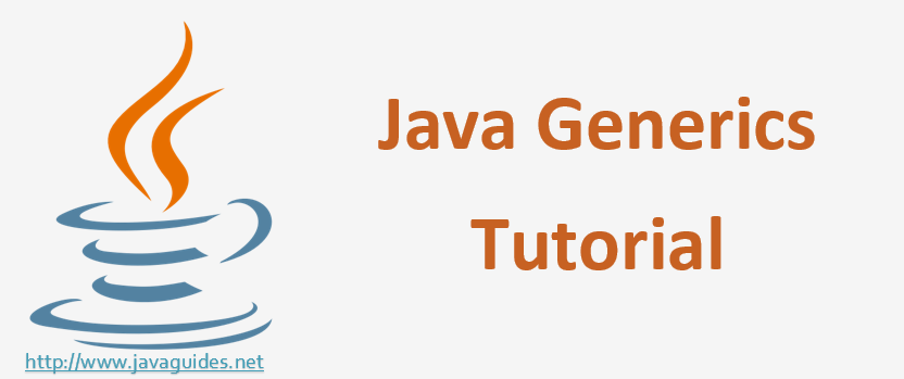 Java Generics Tutorial