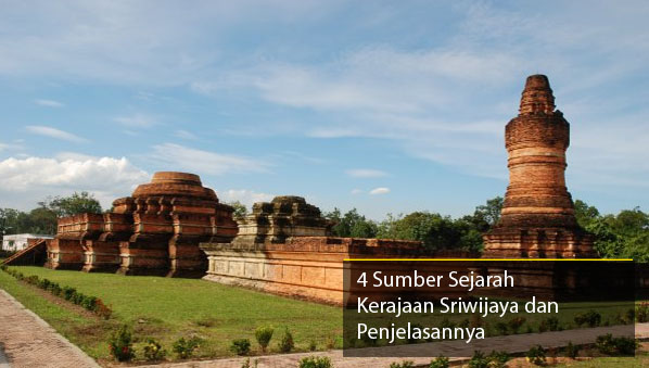 Sumber Sejarah Kerajaan Sriwijaya Sumber Sejarah Kerajaan Sriwijaya
