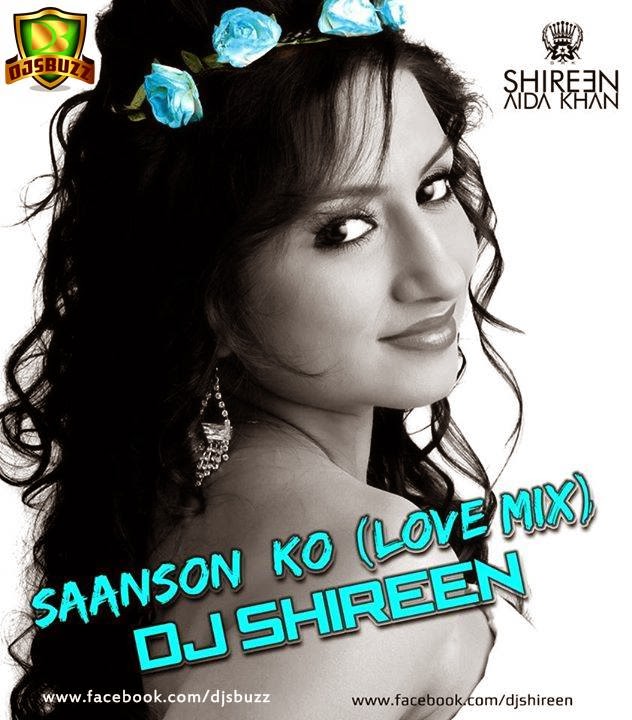 SAANSON KO – DJ SHIREEN (LOVE MIX)