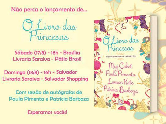 Eventos em Brasília e Salvador: O Livro das Princesas da Galera Record com Paula Pimenta e Patrícia Barboza