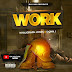 Khaligraph Jones x Donn J_Work_Mp3_Audio__Download Now
