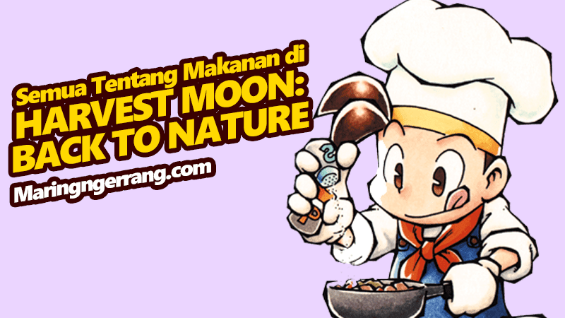 Semua Tentang Masakan di Harvest Moon Back to Nature