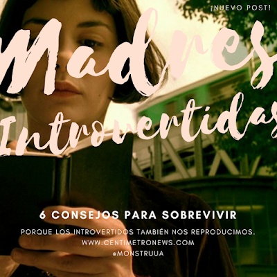 6 consejos de cómo sobrevivir siendo una madre introvertida o los introvertidos también nos reproducimos.