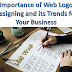 Importance of Web Logo Designing and its Trends for Your Business