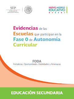 CTE_7a Sesión Ordinaria_Análisis FODA_Evidencias de las Escuelas_Fase 0_Autonomía Curricular_Secundaria (2017-2018)