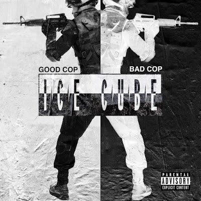 Ice Cube - Good Cop Bad Cop Ice Cube - Good Cop Bad Cop